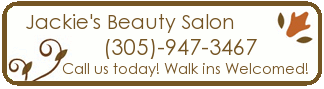 Jackie's Unisex Beauty Salon. Dominican Stylists. North Miami Beach, Florida. Phone: 305-947-3467.